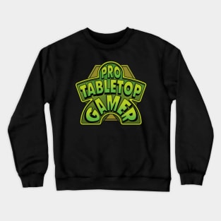 Pro Tabletop Gamer Crewneck Sweatshirt